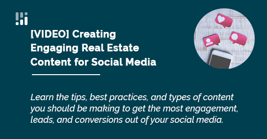 [VIDEO] Creating Engaging Real Estate Content for Social Media