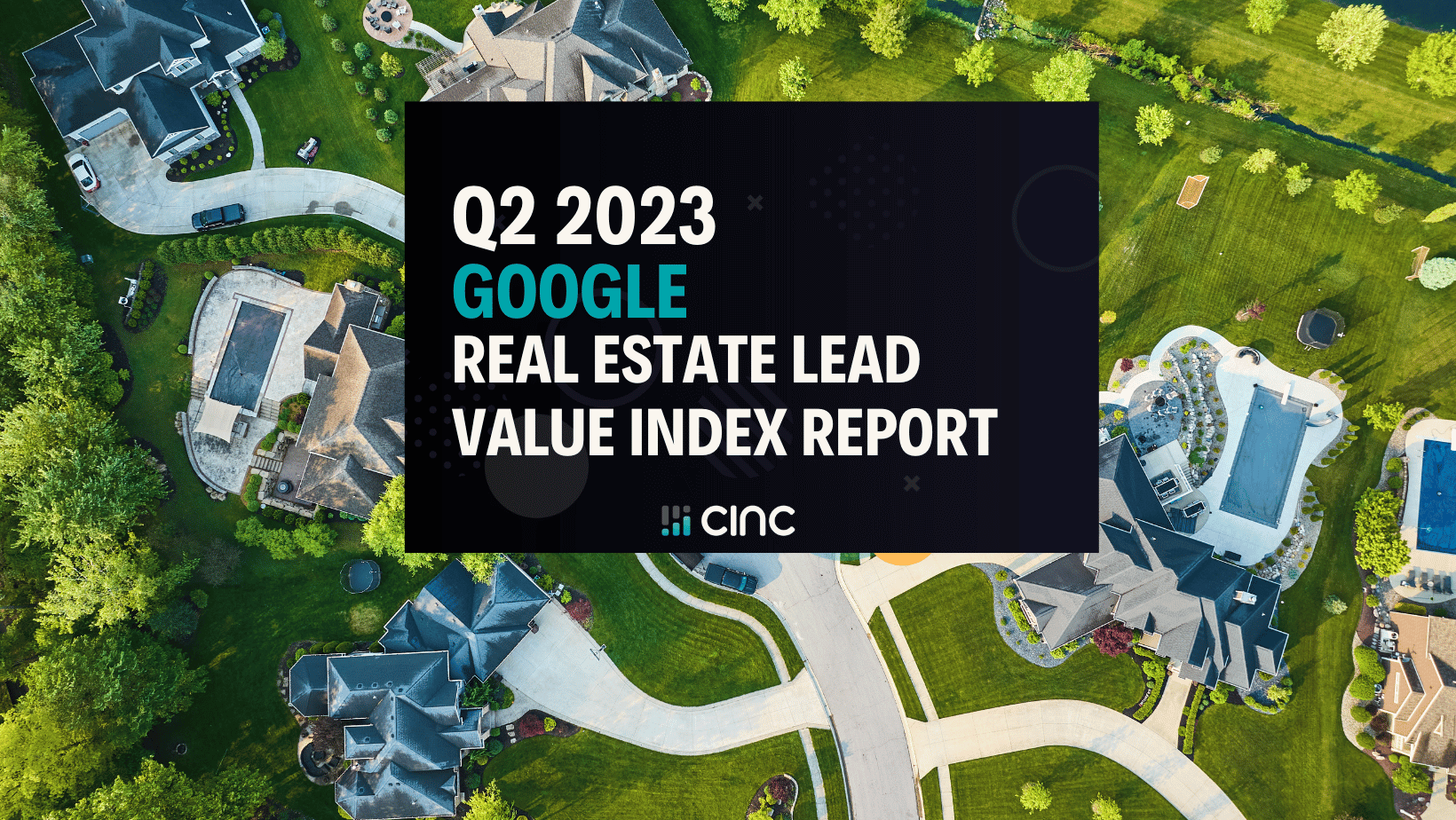 Real Estate Lead Value Index Report for Google | Q2 2023